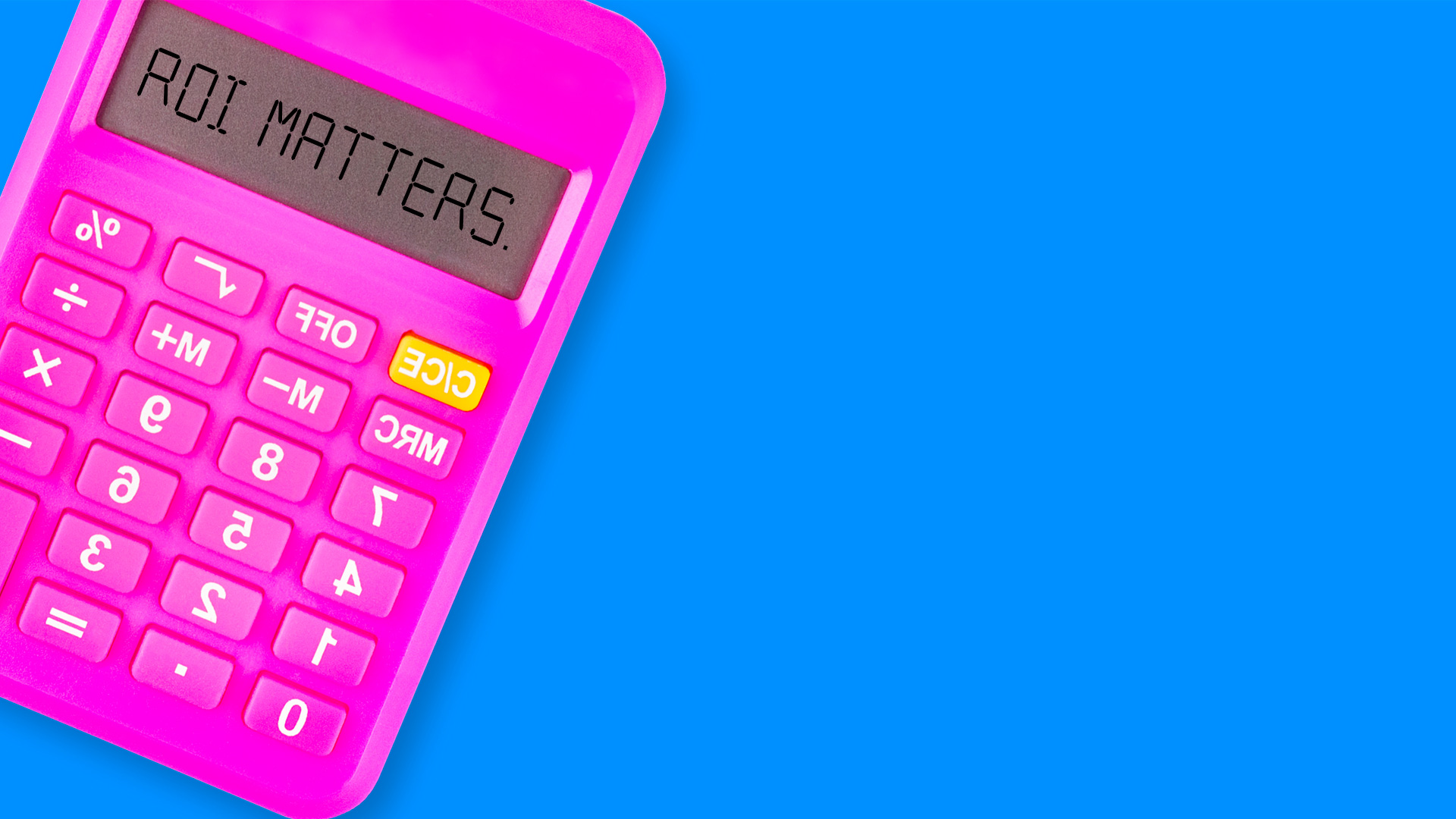 Pink calculator with "ROI MATTERS" on screen, blue background.