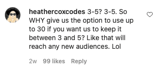 Instagram user wants to know why up to 30 hashtags are still allowed.